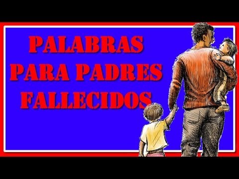 Frases emotivas para recordar a padres y madres fallecidos Frases emotivas para recordar a padres y madres fallecidos