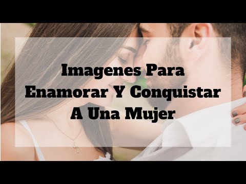 Conquista su corazón con estas fotos para enamorar Conquista su corazón con estas fotos para enamorar