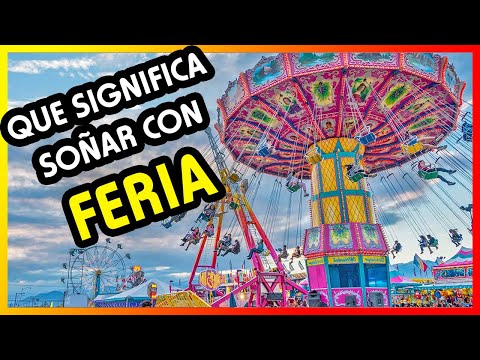 Descubre el misterio: ¿Qué significa soñar con una feria? Descubre el misterio: ¿Qué significa soñar con una feria?