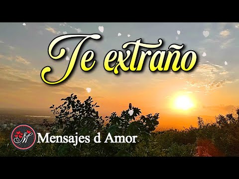 Pensamientos de te extraño: la ausencia que me haces falta Pensamientos de te extraño: la ausencia que me haces falta