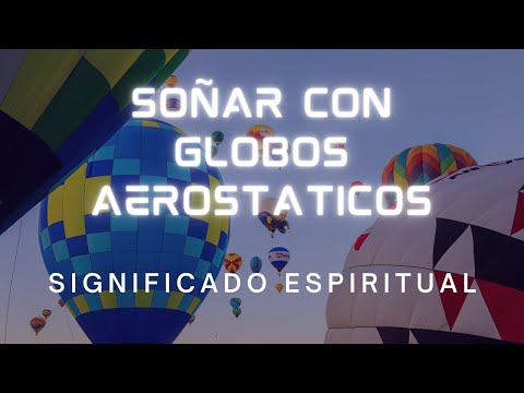 Descubre el misterioso significado de soñar con globos celestes Descubre el misterioso significado de soñar con globos celestes
