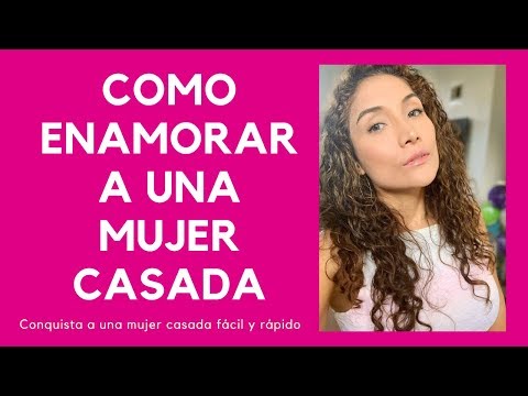 10 consejos para conquistar a una mujer casada con respeto