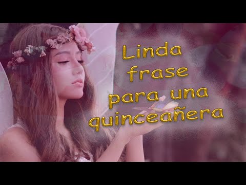 Frases emotivas para agradecer los recuerdos de tus XV años Frases emotivas para agradecer los recuerdos de tus XV años