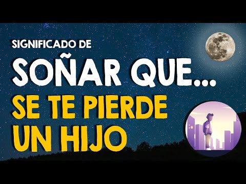 Descubre qué significa soñar que se pierde un niño ajeno Descubre qué significa soñar que se pierde un niño ajeno