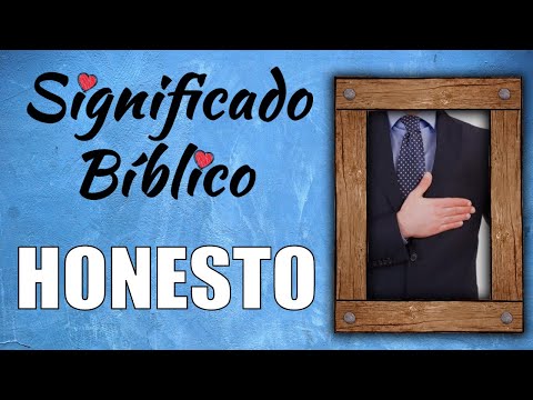 Descubre el Verdadero Significado de la Honestidad en la Biblia Descubre el Verdadero Significado de la Honestidad en la Biblia