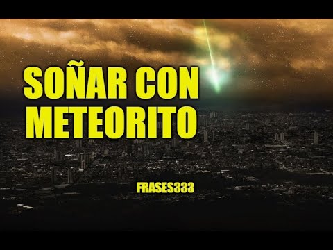 Descubre la interpretación de soñar con un meteorito Descubre la interpretación de soñar con un meteorito