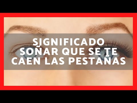 Descubre el significado de soñar que se te caen las pestañas Descubre el significado de soñar que se te caen las pestañas