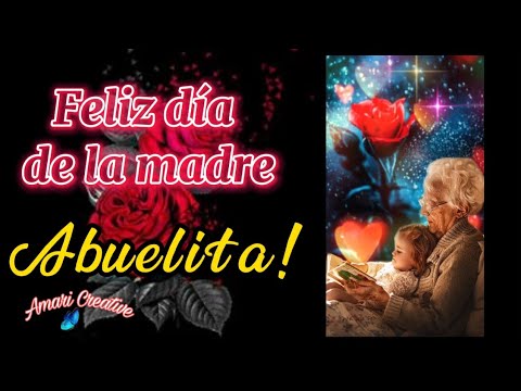 Una dedicatoria especial para mi abuelita en su día: ¡Feliz Día de las Madres! Una dedicatoria especial para mi abuelita en su día: ¡Feliz Día de las Madres!