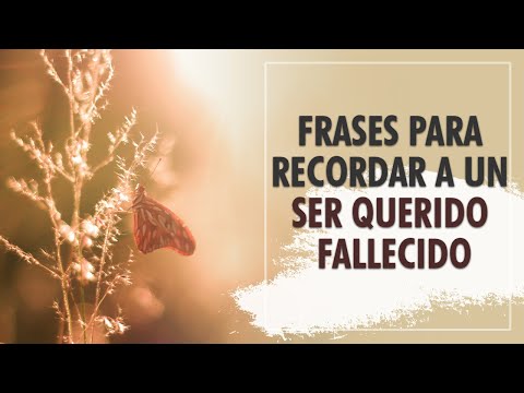 Frases bonitas para recordar a un ser querido fallecido: un homenaje eterno Frases bonitas para recordar a un ser querido fallecido: un homenaje eterno