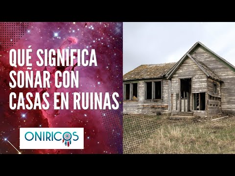 Descubre el significado de soñar con una casa en ruinas Descubre el significado de soñar con una casa en ruinas