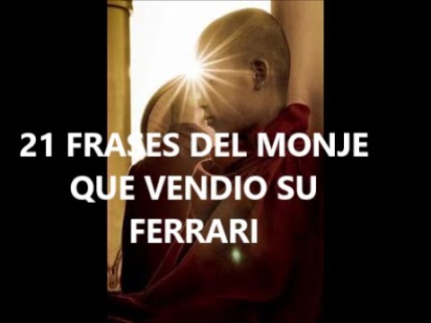 Descubre las frases más inspiradoras del libro El Monje que Vendió su Ferrari Descubre las frases más inspiradoras del libro El Monje que Vendió su Ferrari