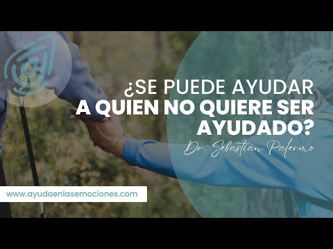 5 maneras efectivas de ayudar a quien no quiere ser ayudado