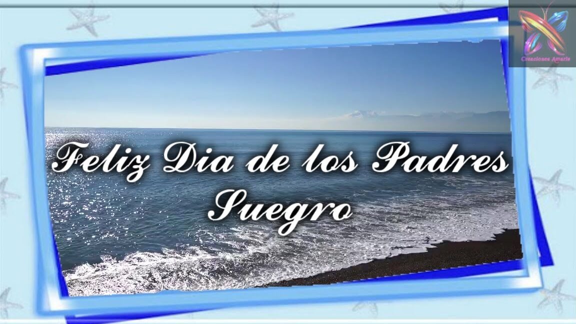 ¡Feliz Día del Padre a Mi Increíble Suegro! 🎉