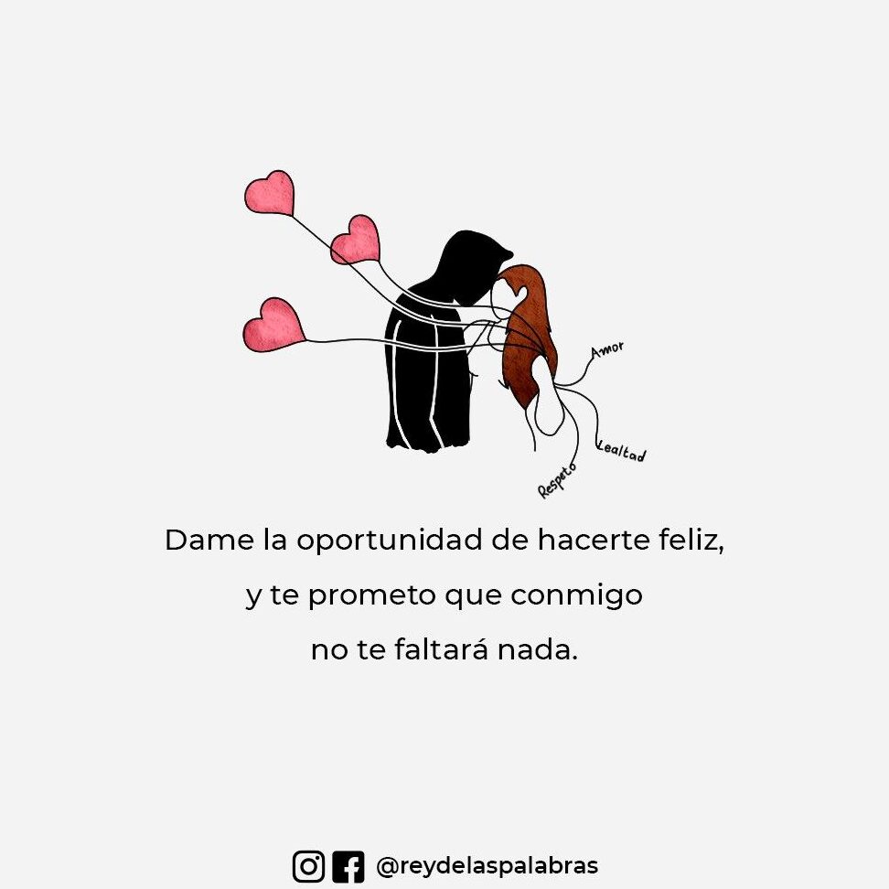 Frases de amor: Dame una oportunidad de estar contigo 1 Frases de amor: Dame una oportunidad de estar contigo